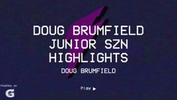 Doug Brumfield junior szn highlights 