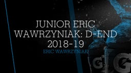 Junior Eric Wawrzyniak: D-End 2018-19
