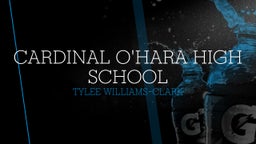 Tylee Williams-Clark's highlights Cardinal O'Hara High School