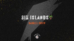 Darrell Smith's highlights 6ix Islands??