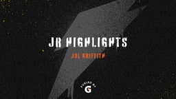 Jr highlights