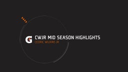  cwjr mid season highlights