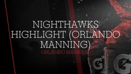 Nighthawks Highlight (Orlando Manning)