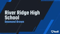 Desmond Brown's highlights River Ridge High School