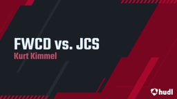 Kurt Kimmel's highlights FWCD vs. JCS