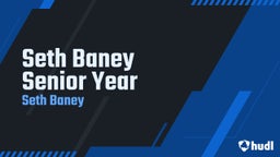 Seth Baney Senior Year