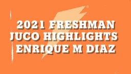 2021 Freshman JUCO highlights 