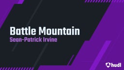 Sean-patrick Irvine's highlights Battle Mountain