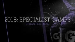 2018:  Specialist Camps