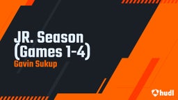 JR. Season (Games 1-4) 