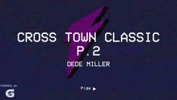 Cross Town Classic p.2 