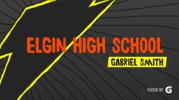 Gabriel Smith's highlights Elgin High School