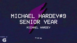 Michael Hardey#9 Senior Year