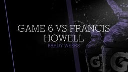 Game 6 vs Francis Howell