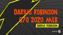 Darius Robinson c/o 2020 MLB
