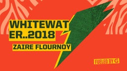 Zaire Flournoy's highlights Whitewater..2018 