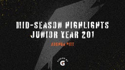 Mid-season Highlights Junior Year 201