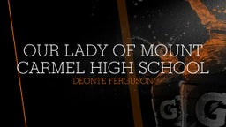 Deonte Ferguson's highlights Our Lady of Mount Carmel High School