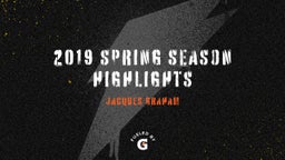 2019 Spring Season Highlights