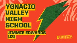 Jimmie Edwards (j3)'s highlights Ygnacio Valley High School
