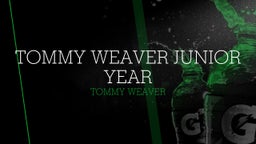 Tommy Weaver Junior Year