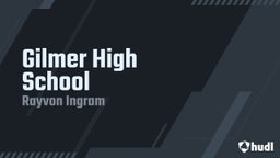 Rayvon Ingram's highlights Gilmer High School