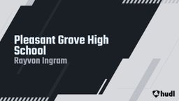 Rayvon Ingram's highlights Pleasant Grove High School