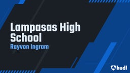 Rayvon Ingram's highlights Lampasas High School