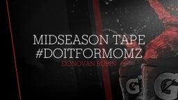Midseason Tape #DoitForMomz