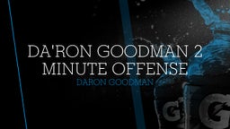 Da'Ron Goodman 2 minute offense 