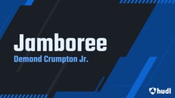 Demond Crumpton jr.'s highlights Jamboree