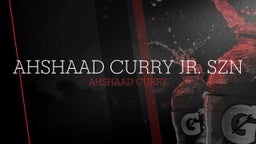 Ahshaad Curry Jr. szn