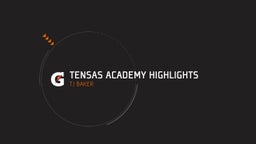 Tensas Academy Highlights