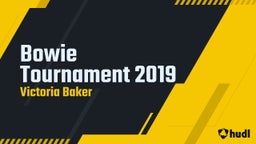 Bowie Tournament 2019