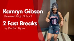 2 Fast Breaks vs Denton Ryan 