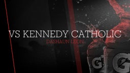 Vs Kennedy Catholic