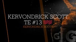 Kervondrick scott TE #13 ????
