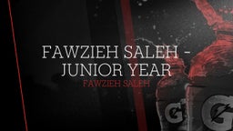 Fawzieh Saleh - Junior Year