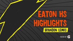 Brandon Lewis's highlights Eaton Hs highlights 
