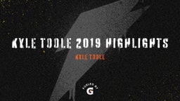 Kyle Toole 2019 Highlights