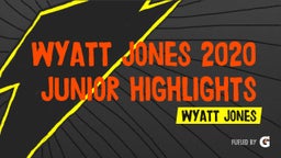 Wyatt Jones 2020 Junior Highlights