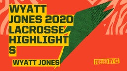 Wyatt Jones 2020 Lacrosse Highlights