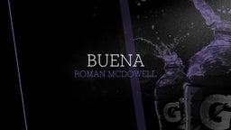 Roman Mcdowell's highlights Buena