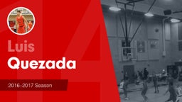 Season Recap: Luis Quezada 2016-2017
