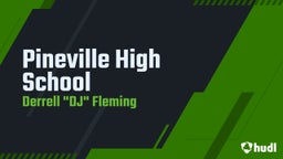 Derrell "dj" fleming's highlights Pineville High School
