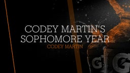Codey Martin's Sophomore year 