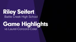Game Highlights vs Laurel-Concord-Coler