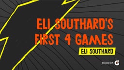 Eli Southard's First 4 Games 2019