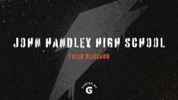 Tyler Blizzard's highlights John Handley High School