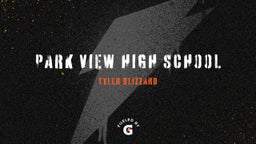 Tyler Blizzard's highlights Park View High School